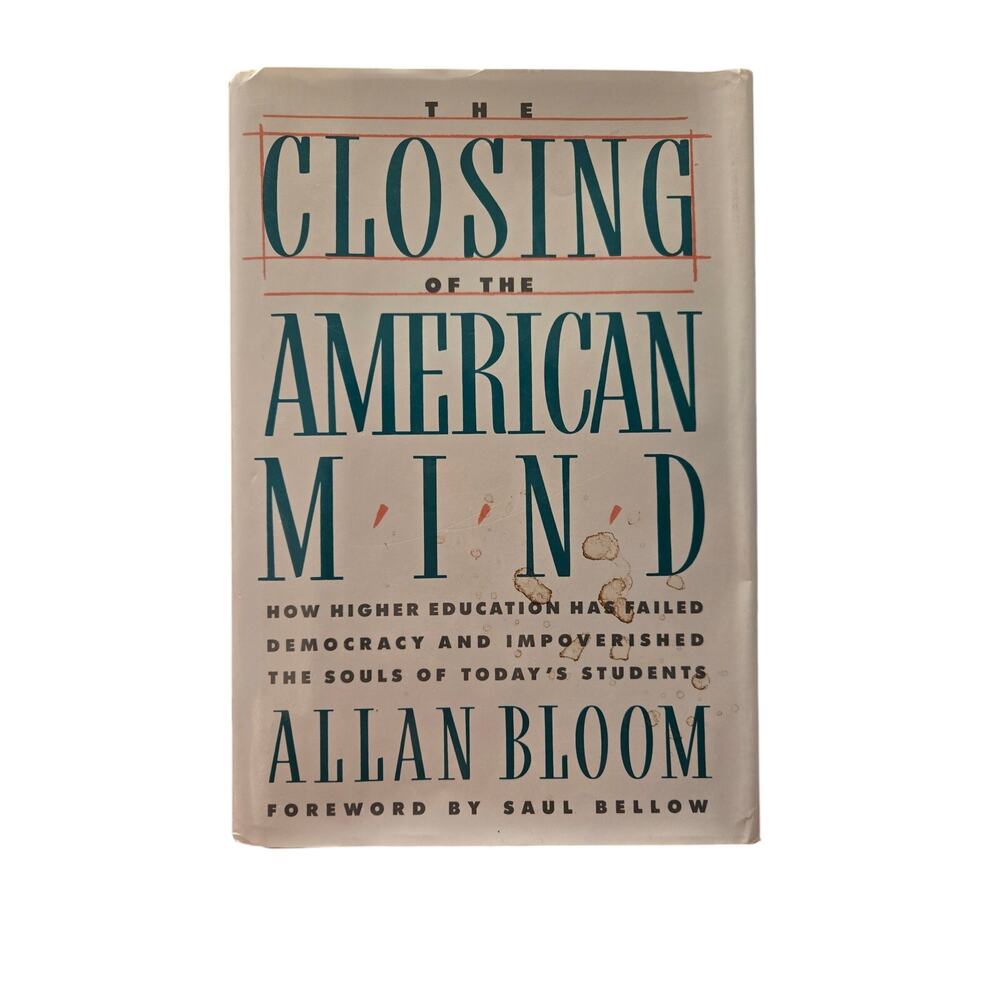 The Closing of the American Mind (Hardcover, 1987) education political cultural